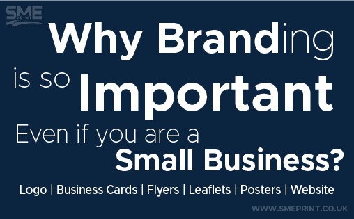 Why Branding is so Important even if you are a small Business?